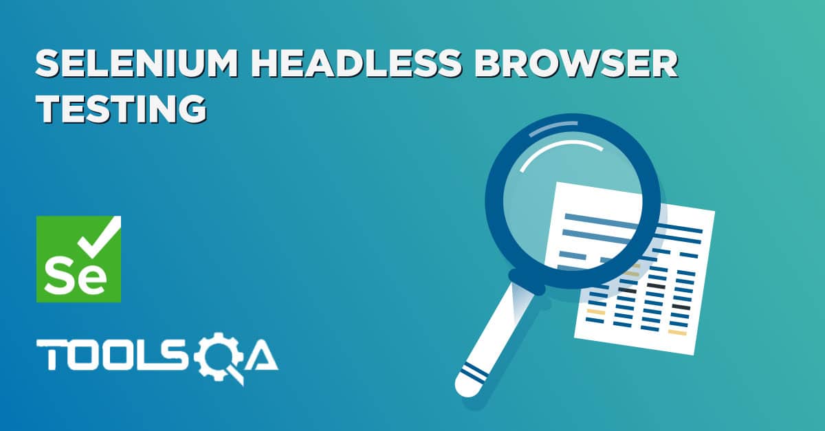 Selenium Headless Browser Testing